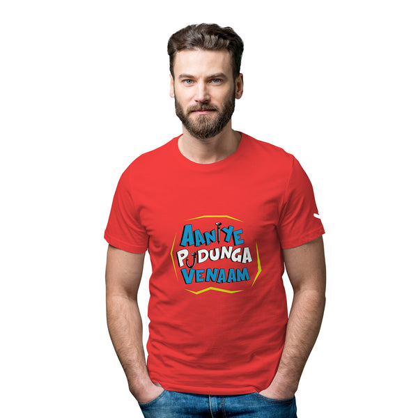 Aaniye Pudunga Venam Tshirt - Unisex - Just Adore