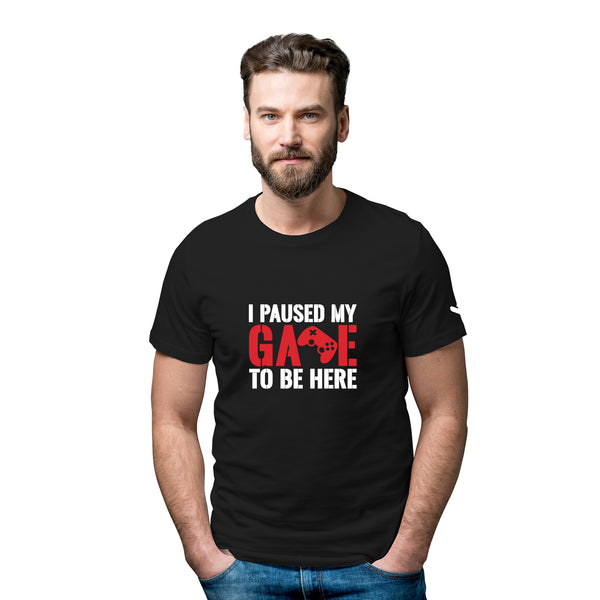 I Paused My Game To Be Here Tshirt Mens, Funny Slogan T-shirts Buy Online, Purchase t-shirt slogans for college students Online, Order funny slogan t-shirts womens at Just Adore
